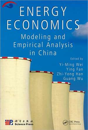 Energy Economics: Modeling and Empirical Analysis in China de Yiming Wei