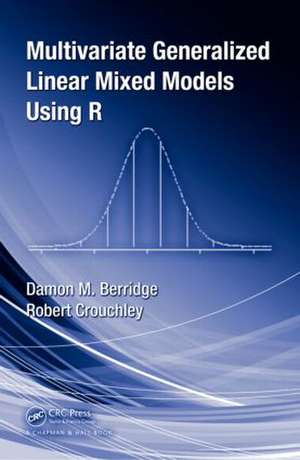 Multivariate Generalized Linear Mixed Models Using R de Damon Mark Berridge