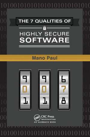 The 7 Qualities of Highly Secure Software de Mano Paul