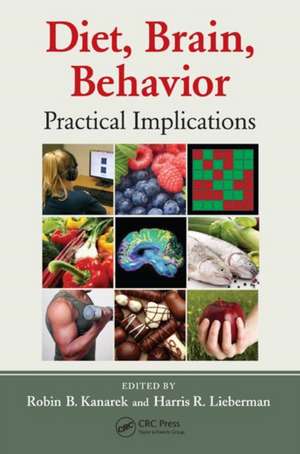 Diet, Brain, Behavior: Practical Implications de Robin B. Kanarek