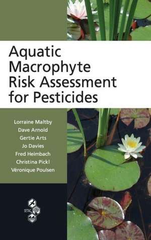 Aquatic Macrophyte Risk Assessment for Pesticides de Lorraine Maltby