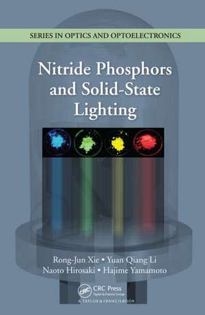 Nitride Phosphors and Solid-State Lighting de Rong-Jun Xie