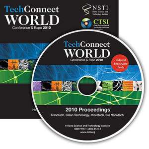 Techconnect World 2010 Proceedings: Nanotech, Clean Technology, Microtech, Bio Nanotech Proceedings DVD de Nsti