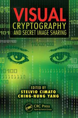 Visual Cryptography and Secret Image Sharing de Stelvio Cimato