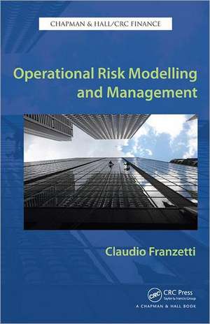 Operational Risk Modelling and Management de Claudio Franzetti