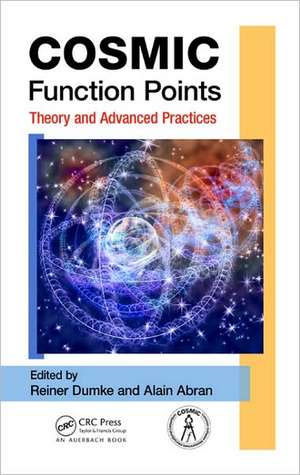 COSMIC Function Points: Theory and Advanced Practices de Reiner Dumke