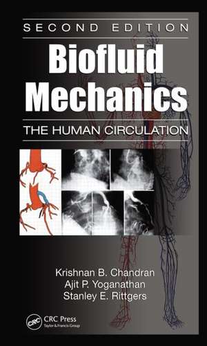 Biofluid Mechanics: The Human Circulation, Second Edition de Krishnan B. Chandran