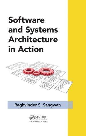 Software and Systems Architecture in Action de Raghvinder S. Sangwan