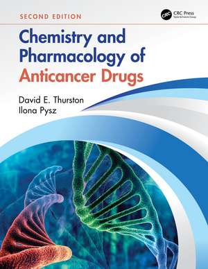 Chemistry and Pharmacology of Anticancer Drugs de David E. Thurston