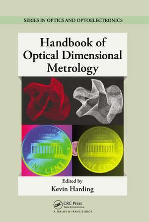 Handbook of Optical Dimensional Metrology de Kevin Harding