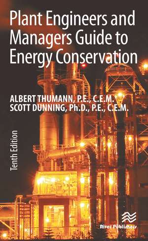 Plant Engineers and Managers Guide to Energy Conservation de Albert Thumann