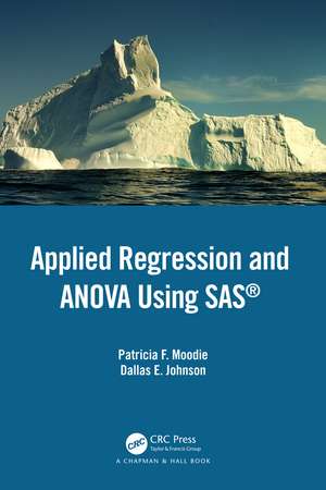 Applied Regression and ANOVA Using SAS de Patricia F. Moodie