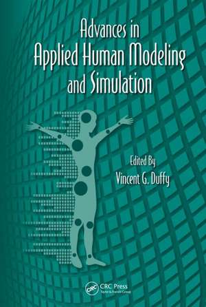 Advances in Applied Human Modeling and Simulation de Vincent G. Duffy