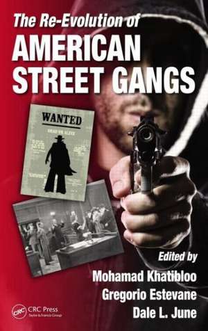 The Re-Evolution of American Street Gangs de Dale L. June