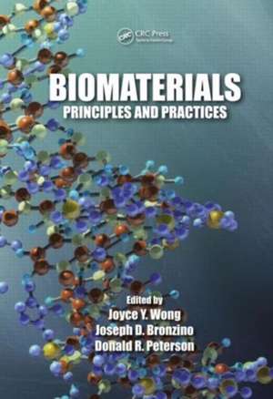 Biomaterials: Principles and Practices de Joyce Y. Wong