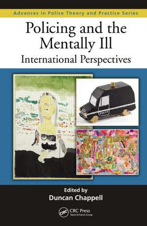 Policing and the Mentally Ill: International Perspectives de Duncan Chappell