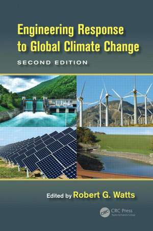 Engineering Response to Climate Change de Robert G. Watts