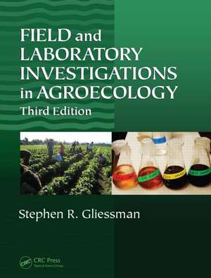 Field and Laboratory Investigations in Agroecology de Stephen R. Gliessman