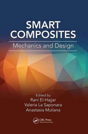 Smart Composites: Mechanics and Design de Rani Elhajjar