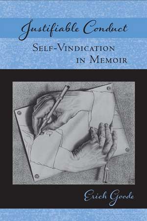 Justifiable Conduct: Self-Vindication in Memoir de Erich Goode