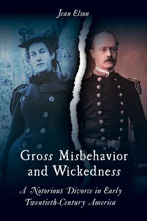 Gross Misbehavior and Wickedness de Jean Elson