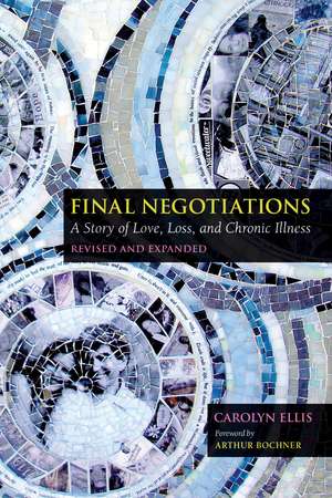 Final Negotiations: A Story of Love, Loss, and Chronic Illness de Carolyn Ellis