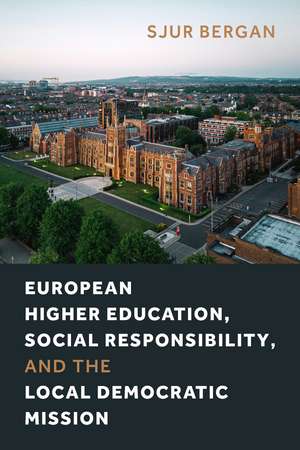 European Higher Education, Social Responsibility, and the Local Democratic Mission de Sjur Bergan