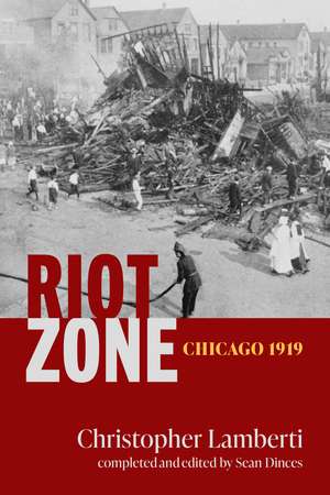 Riot Zone: Chicago 1919 de Christopher Lamberti