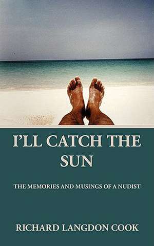 I'll Catch the Sun de Richard Langdon Cook