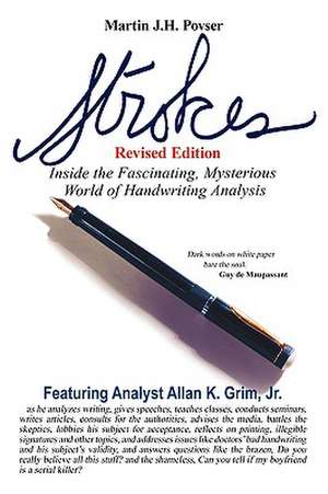 Strokes Revised Edition: Inside the Fascinating, Mysterious World of Handwriting Analysis de Martin J. H. Povser