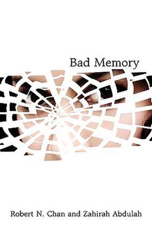 Bad Memory de Robert N. Chan