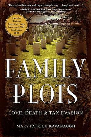 Family Plots de Mary Patrick Kavanaugh