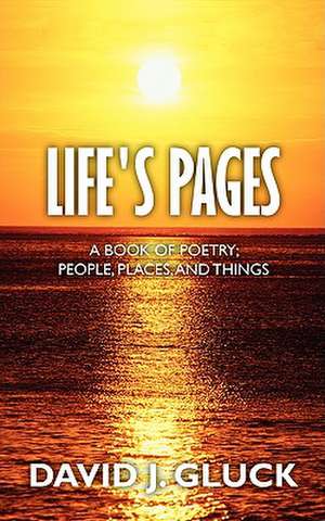 Life's Pages de David J. Gluck