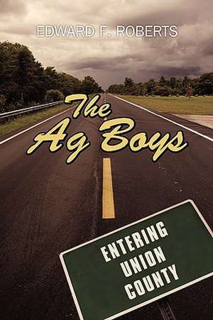 The AG Boys de Edward F. Roberts