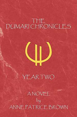 The Dumari Chronicles de Anne Patrice Brown