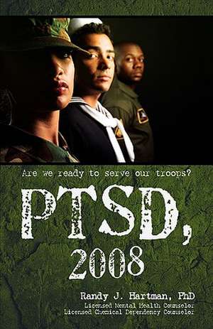 Ptsd, 2008 de Phd Randy J. Hartman