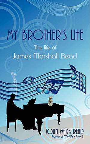 My Brother's Life de John Mark Read