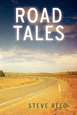 Road Tales de Steve Reed