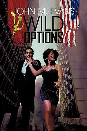 Wild Options de John M. Evans