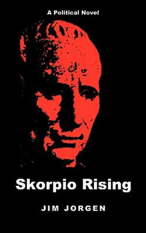 Skorpio Rising de Jim Jorgen