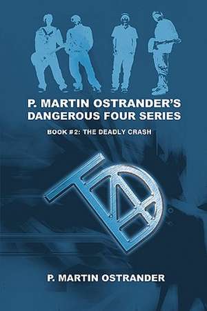 P. Martin Ostrander's Dangerous Four Series de P. Martin Ostrander