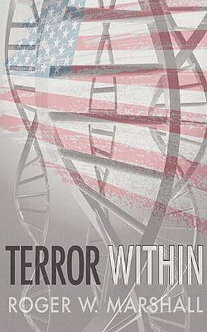 Terror Within de Roger W. Marshall