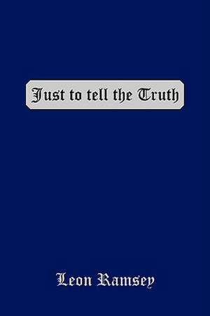 Just to Tell the Truth de Leon Ramsey