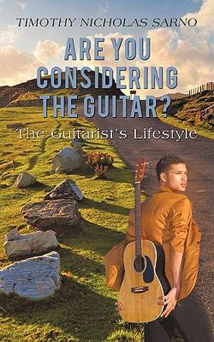 Are You Considering the Guitar? de Timothy Nicholas Sarno