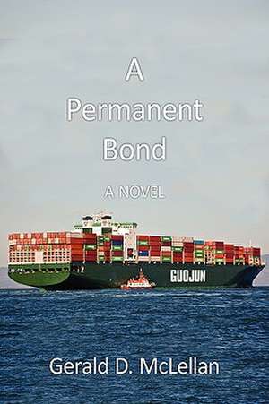 A Permanent Bond de Gerald D McLellan