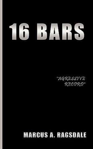 16 Bars de Marcus A. Ragsdale