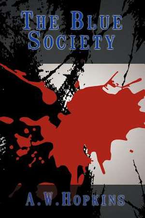 The Blue Society de A. W. Hopkins