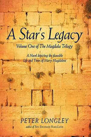 A Star's Legacy de Peter Longley