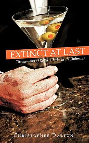 Extinct at Last de Dalton Christopher Dalton