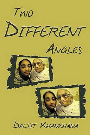 Two Different Angles de Daljit Khankhana